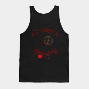Spinning Products - I'd Rather Be Spinning! Tank Top